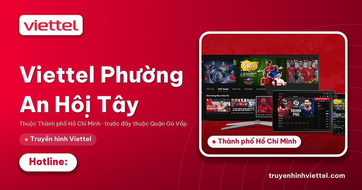 Lắp đặt truyền hình Viettel Truyền hình Viettel Phường An Hội Tây chất lượng cao