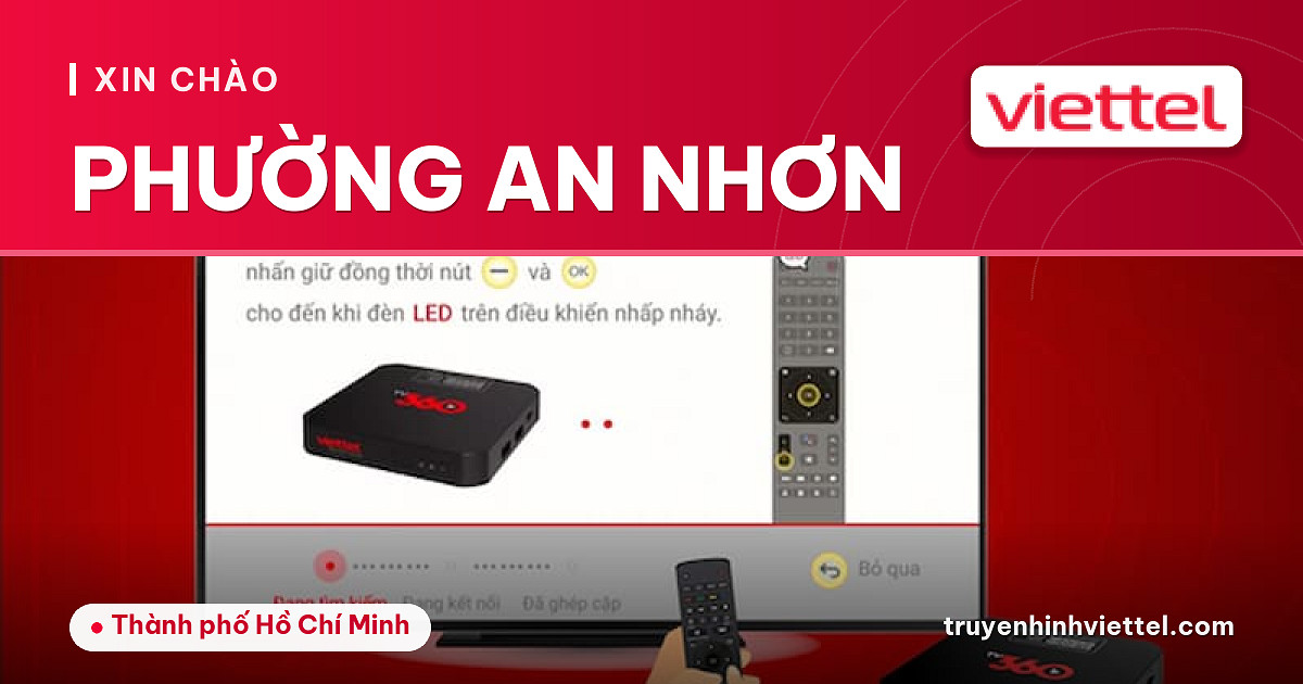 Lắp đặt truyền hình Viettel Truyền hình Viettel Phường An Nhơn chất lượng cao
