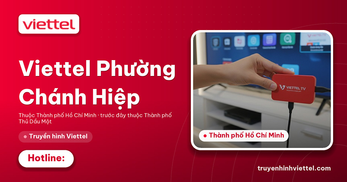 Lắp đặt truyền hình Viettel Truyền hình Viettel Phường Chánh Hiệp TV360