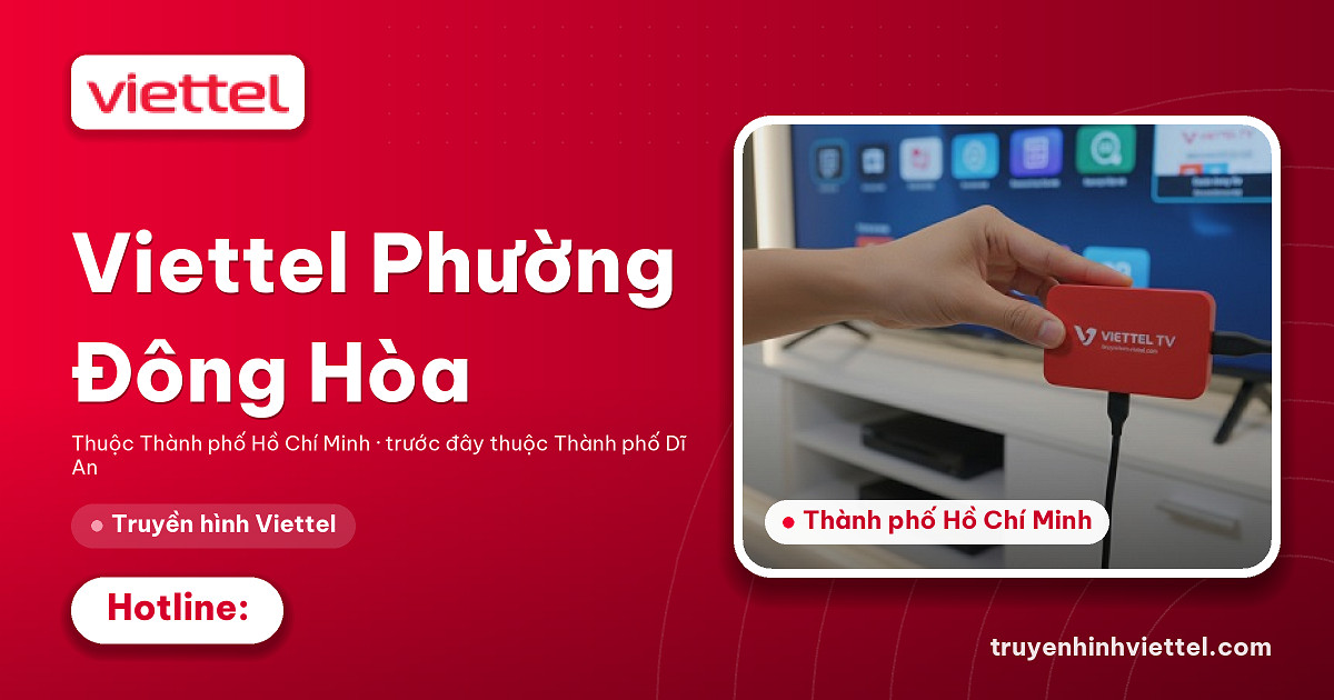 Truyền hình Viettel Phường Đông Hòa chất lượng