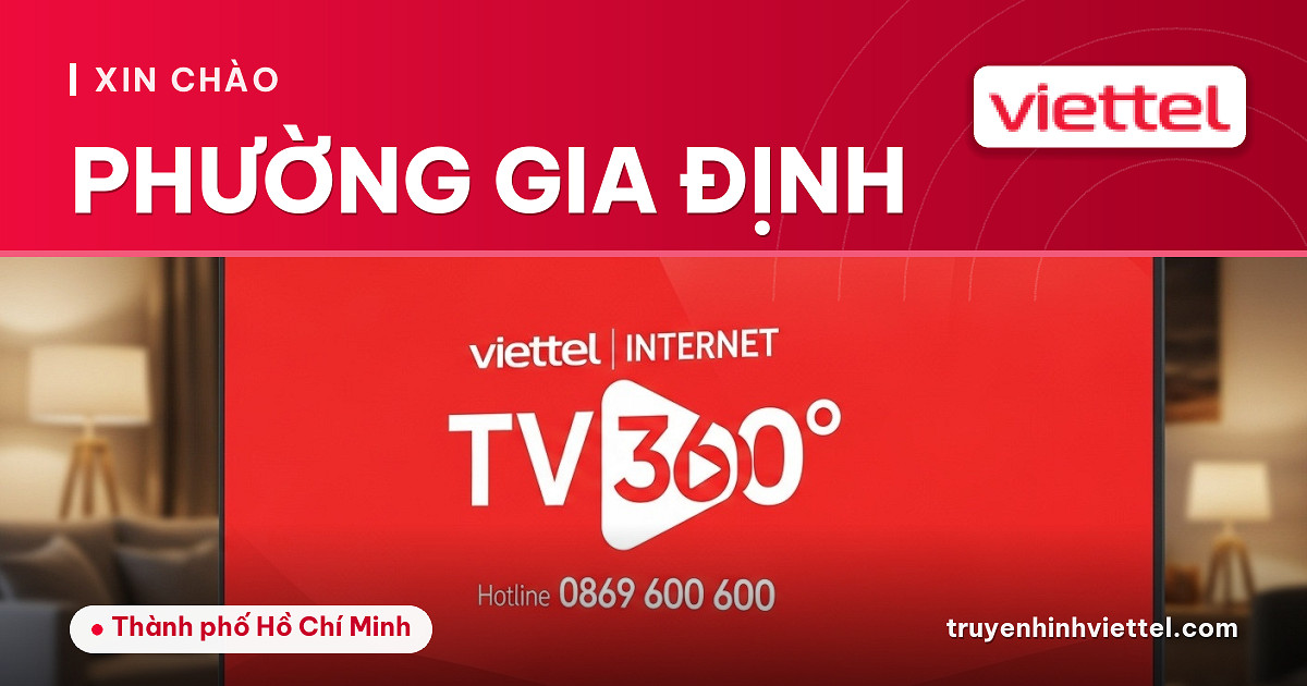 Lắp đặt truyền hình Viettel Viettel Phường Gia Định truyền hình TV360