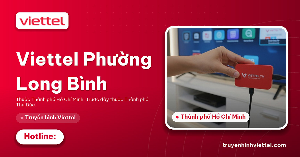 Lắp đặt truyền hình Viettel Viettel Phường Long Bình truyền hình TV360
