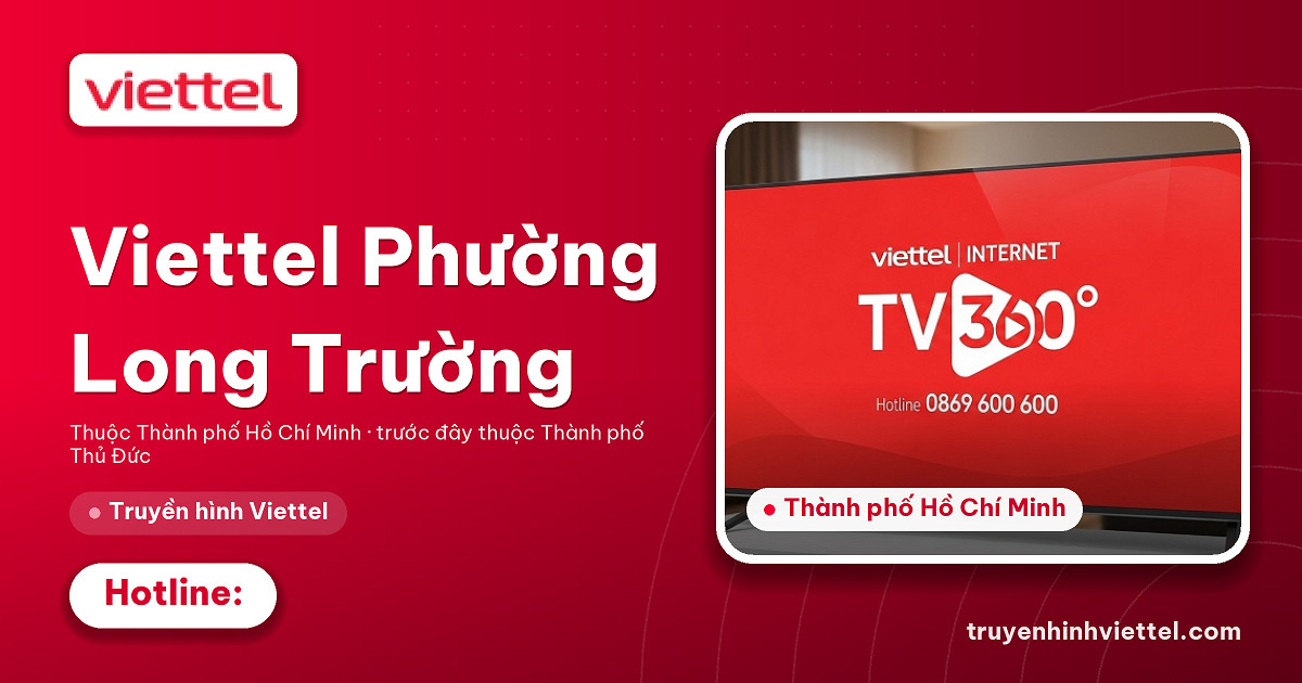 Lắp đặt truyền hình Viettel Hình ảnh tiện ích Viettel Phường Long Trường