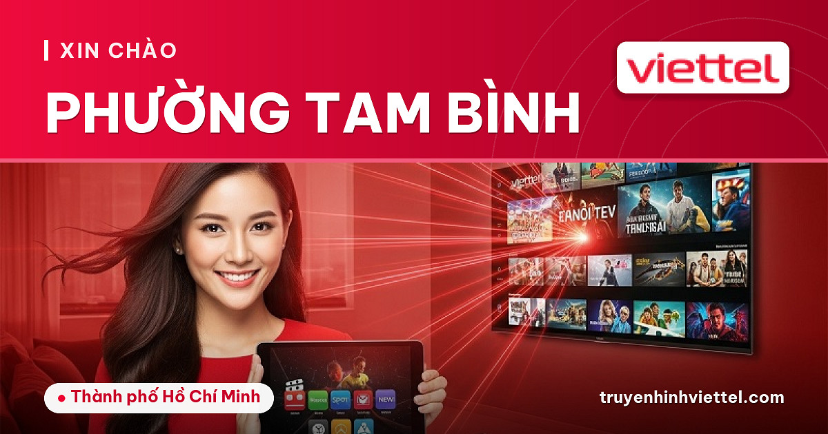 Truyền hình Viettel Phường Tam Bình chất lượng cao