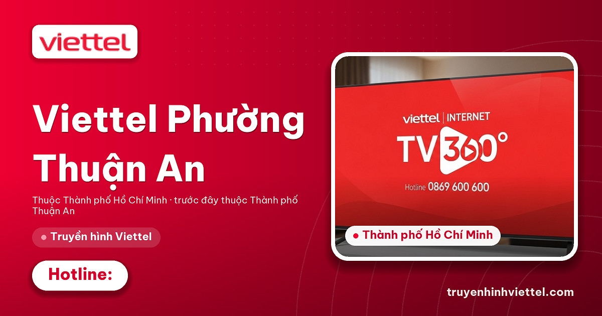 Viettel Phường Thuận An dịch vụ Truyền hình Viettel TV360