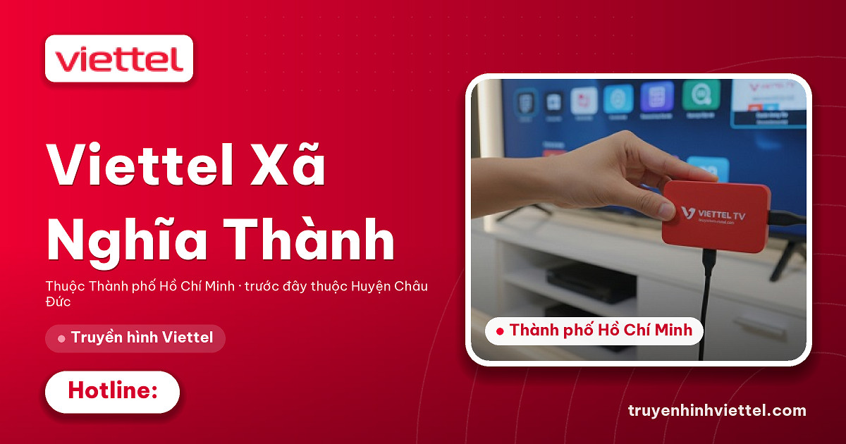 Lắp đặt truyền hình Viettel Truyền hình Viettel tại Xã Nghĩa Thành